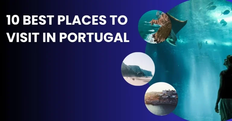 10 Best Places to Visit in Portugal