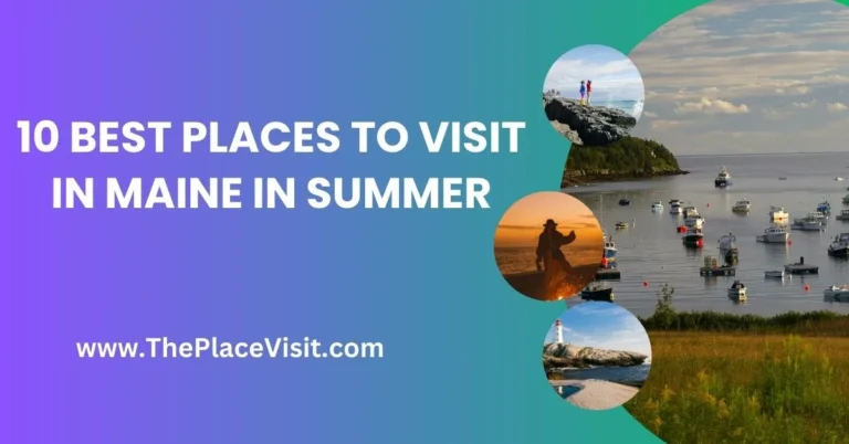 Best Places to Visit in Maine in Summer