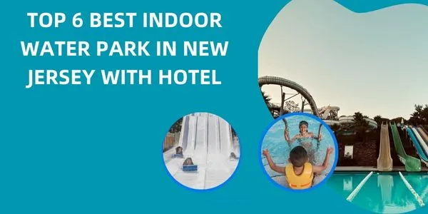 Indoor Water Park in New Jersey with Hotel