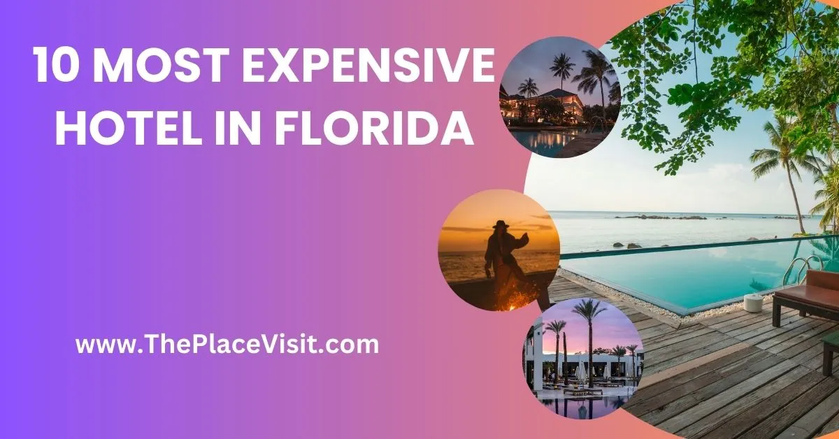 Most Expensive Hotel in Florida