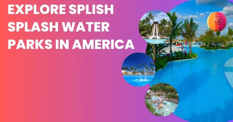 Splish Splash Water Parks in America