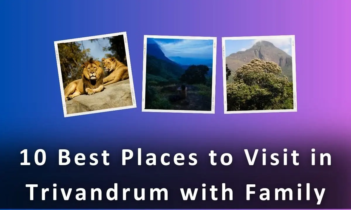 Best Places to Visit in Trivandrum with Family