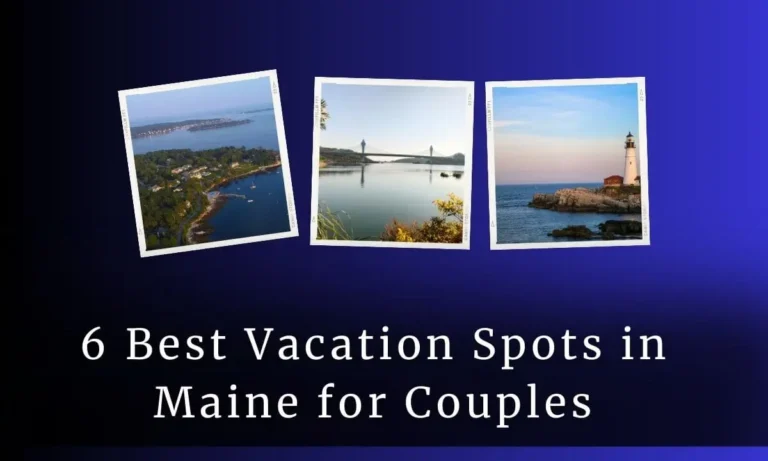 Best Vacation Spots in Maine for Couples