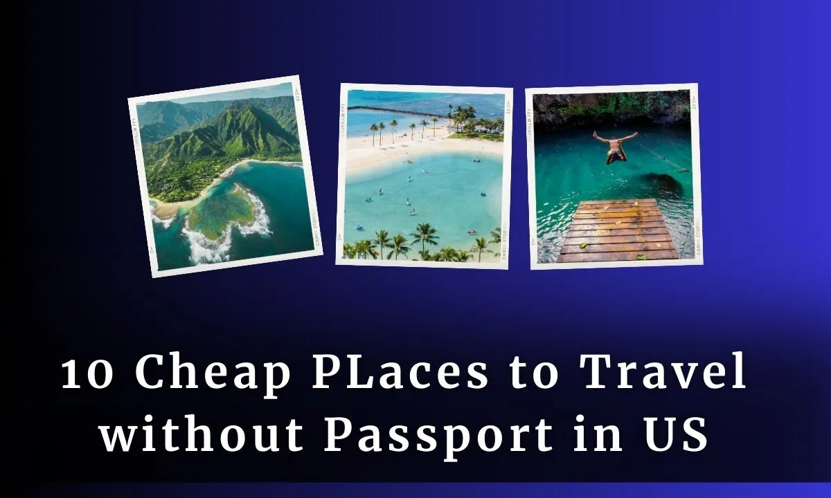 Cheap Places to Travel Without Passport