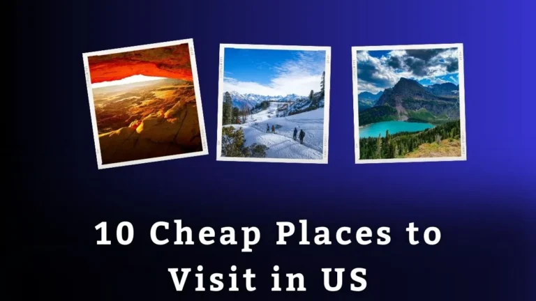 Cheap Places to Travel in US