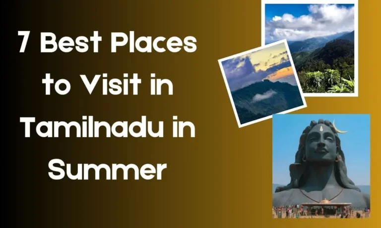 Places to Visit in Tamil Nadu in Summer