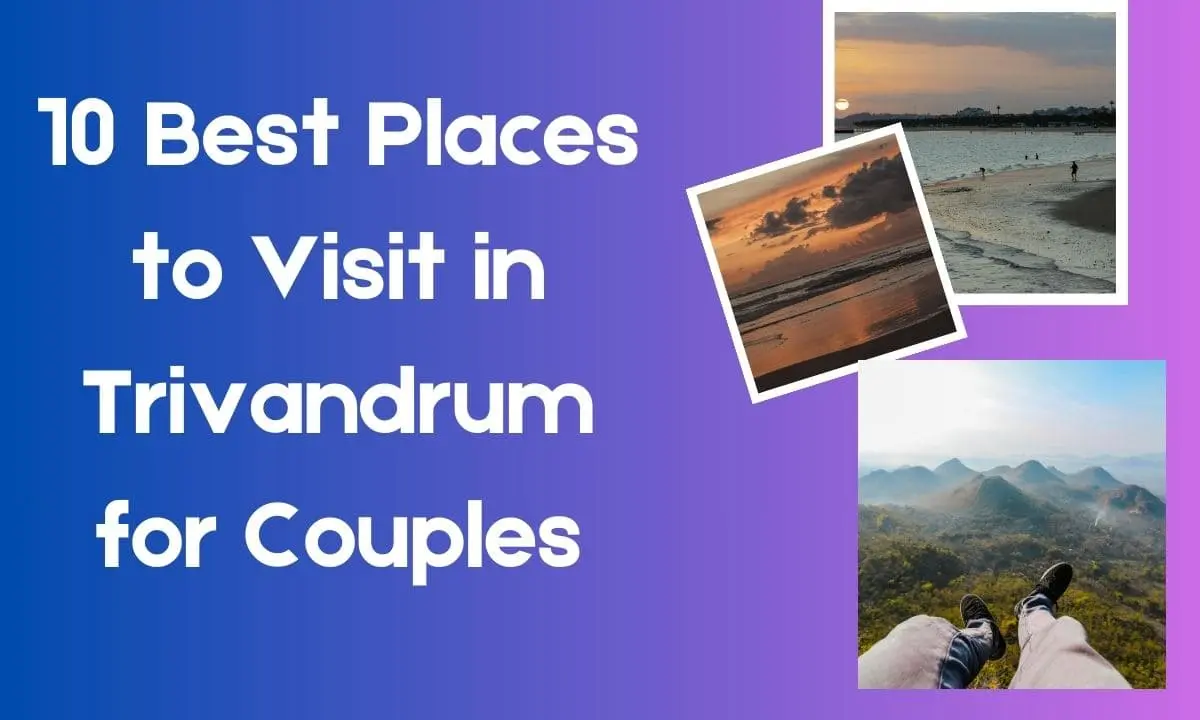Places to Visit in Trivandrum for Couples