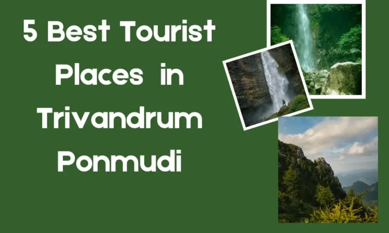 Tourist Places in Trivandrum Ponmudi