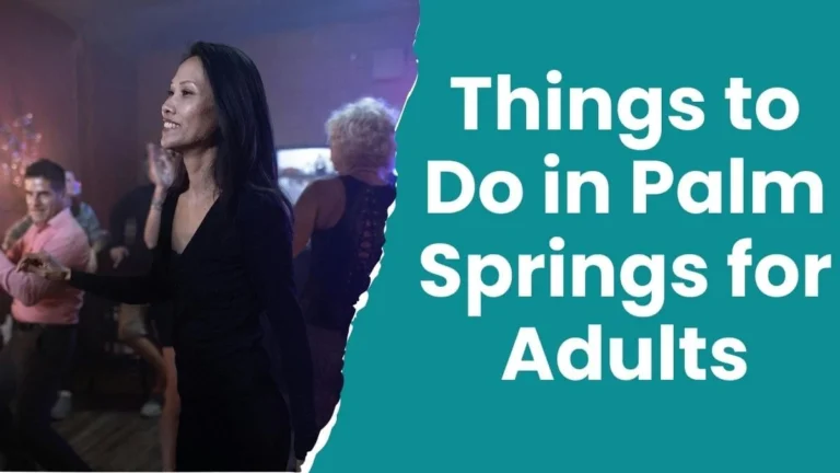 Things to Do in Palm Springs for Adults